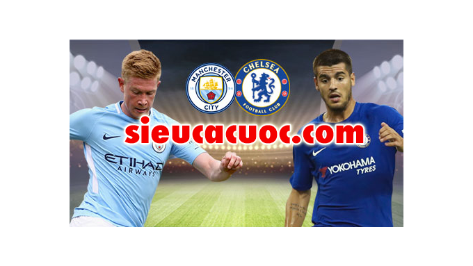 Soi kèo Man City vs Chelsea lúc 23h00 ngày 04/03 vòng 29 NHA