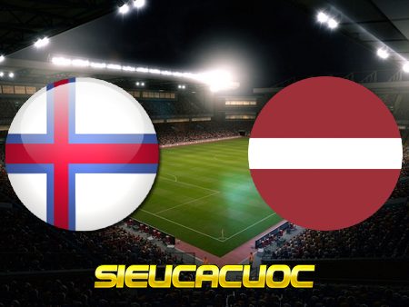 Soi kèo nhà cái Quần đảo Faroe vs Latvia – 23h00 – 10-10-2020