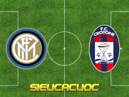 Soi kèo nhà cái Inter Milan vs Crotone – 18h30 – 03/01/2021