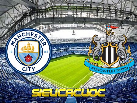 Soi kèo nhà cái Manchester City vs Newcastle – 03h00 – 27/12/2020