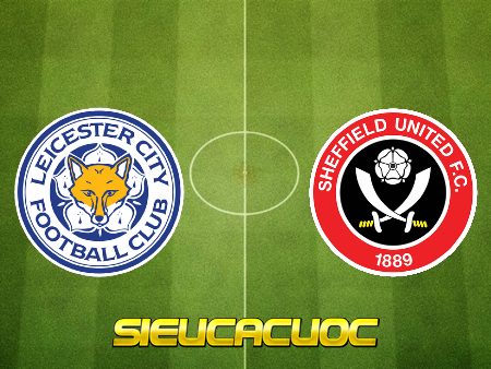 Soi kèo nhà cái Leicester City vs Sheffield Utd – 21h00 – 14/03/2021