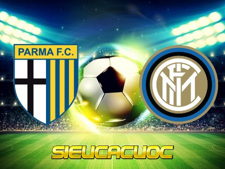 Soi kèo nhà cái Parma vs Inter Milan – 02h45 – 05/03/2021