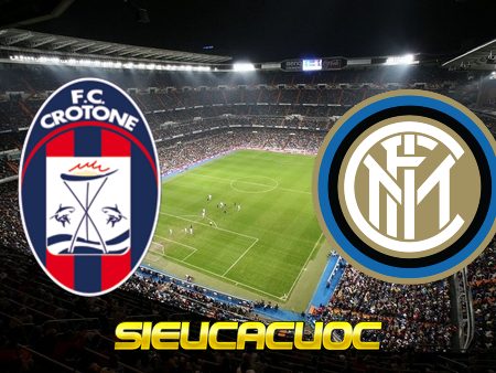 Soi kèo nhà cái Crotone vs Inter Milan – 23h00 – 01/05/2021