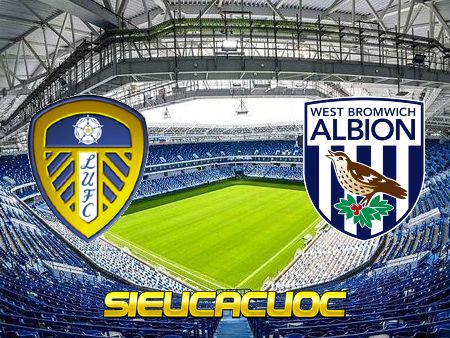 Soi kèo nhà cái Leeds Utd vs West Brom – 22h00 – 23/05/2021