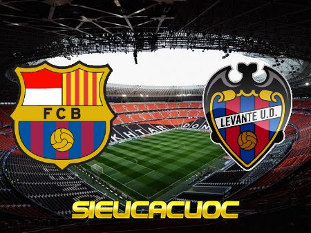 Soi kèo nhà cái Barcelona vs Levante – 21h15 – 26/09/2021