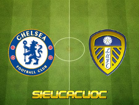 Soi kèo nhà cái Chelsea vs Leeds Utd – 22h00 – 11/12/2021