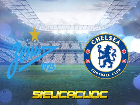 Soi kèo nhà cái Zenit vs Chelsea – 00h45 – 09/12/2021