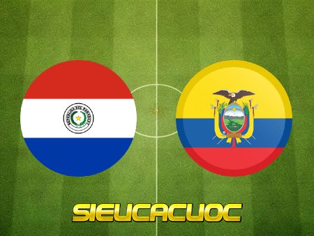 Soi kèo nhà cái Paraguay vs Ecuador – 06h30 – 25/03/2022