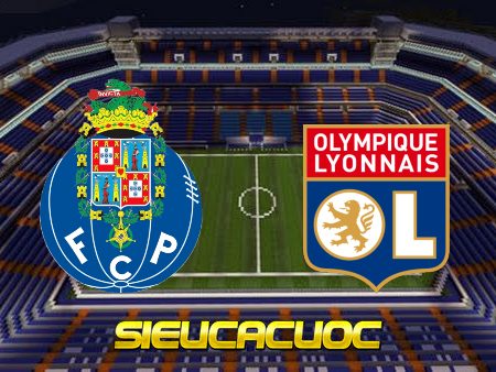 Soi kèo nhà cái FC Porto vs Lyon – 00h45 – 10/03/2022