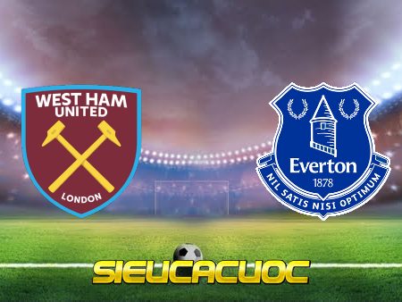 Soi kèo nhà cái West Ham vs Everton – 20h00 – 03/04/2021