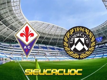 Soi kèo nhà cái Fiorentina vs Udinese – 23h00 – 27/04/2022