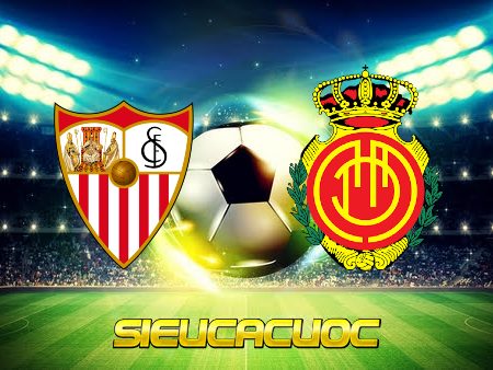 Soi kèo nhà cái Sevilla vs Mallorca – 01h30 – 12/05/2022