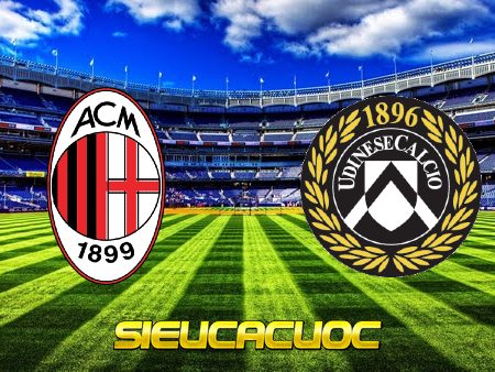 Soi kèo nhà cái W88 trận AC Milan vs Udinese – 23h30 – 13/08/2022