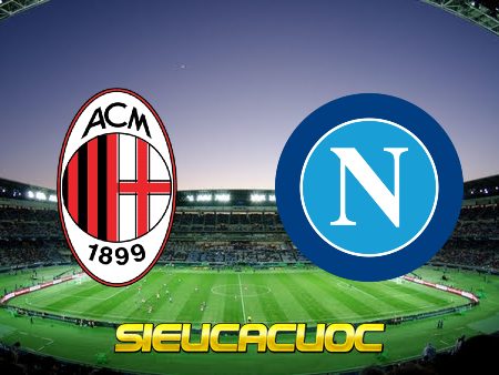 Soi kèo nhà cái AC Milan vs Napoli – 01h45 – 19/09/2022