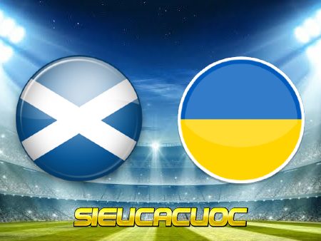 Soi kèo nhà cái Scotland vs Ukraine – 01h45 – 22/09/2022