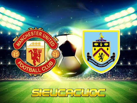 Soi kèo nhà cái Manchester Utd vs Burnley – 03h00 – 22/12/2022