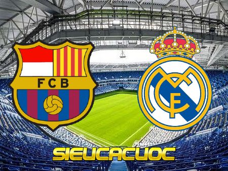 Soi kèo nhà cái Barcelona vs Real Madrid – 03h00 – 20/03/2023