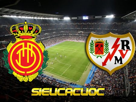 Soi kèo nhà cái Mallorca vs Rayo Vallecano – 23h30 – 04/06/2023